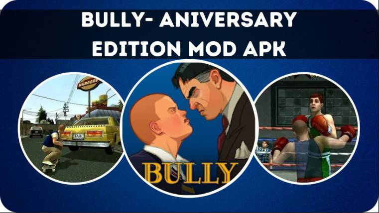 Bully- Aniversary Edition Mod Apk 1