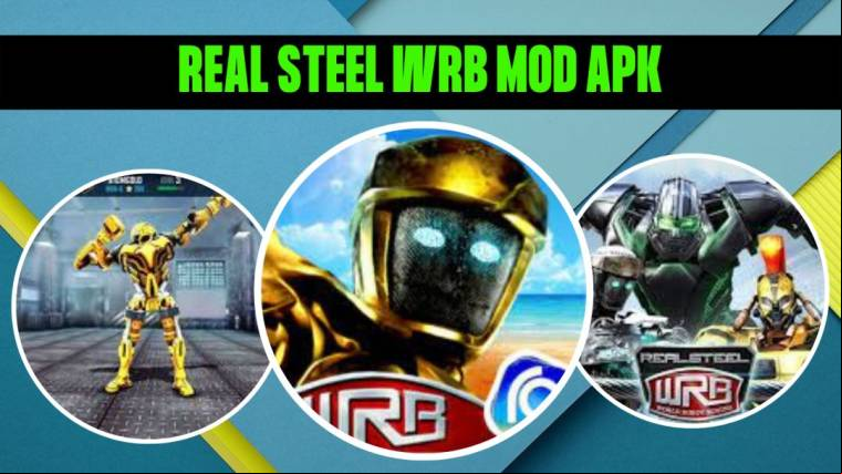 Real Steel Wrb Mod Apk 1