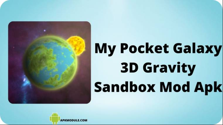 My Pocket Galaxy 3d Gravity Sandbox Mod Apk