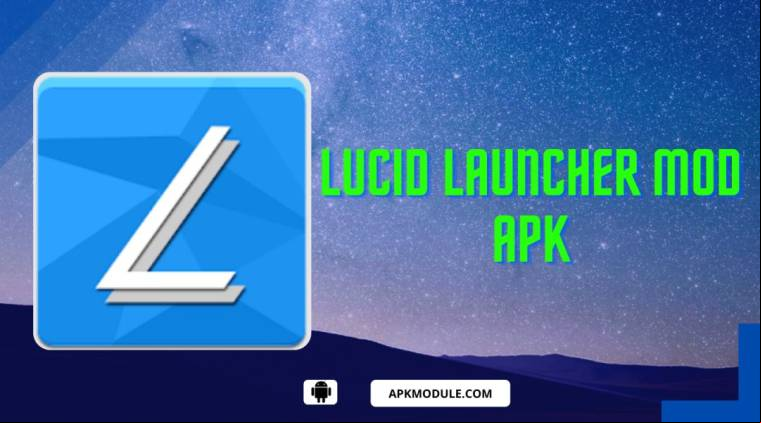 Lucid Launcher Mod Apk