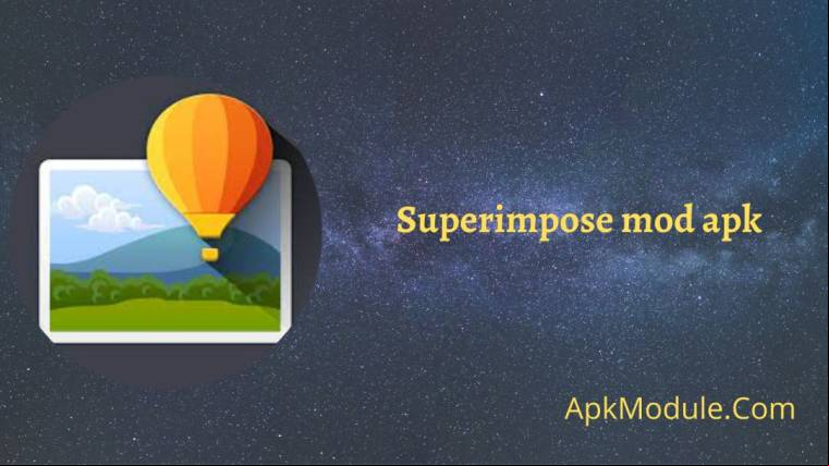 Superimpose Mod Apk